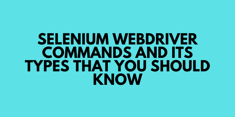 Selenium WebDriver Commands